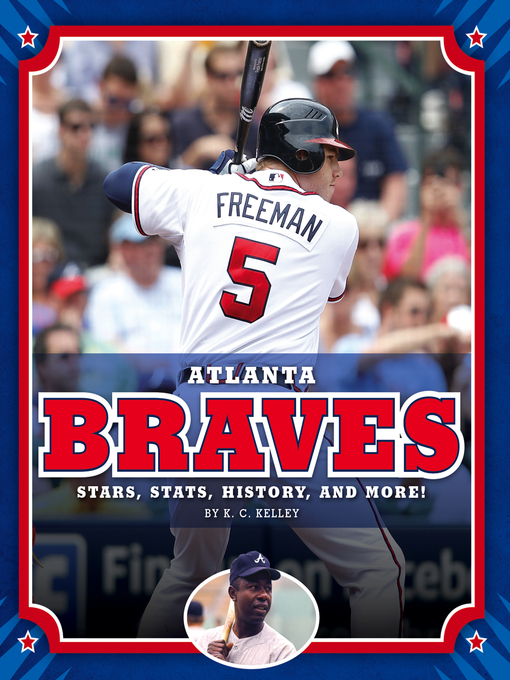 Title details for Atlanta Braves by K. C. Kelley - Available